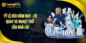 Tỷ Lệ Kèo Hôm Nay - Cú Quay Xe Nghẹt Thở Của Nhà Cái